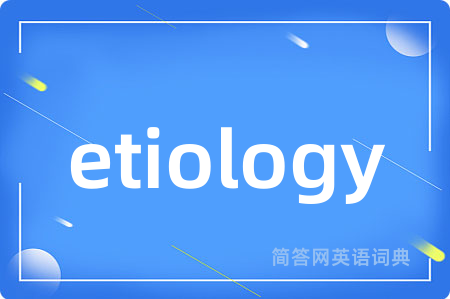 etiology