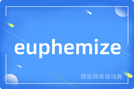 euphemize