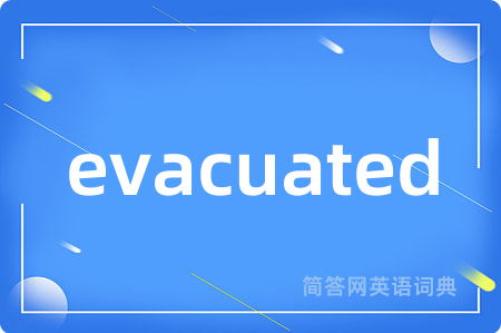 evacuated