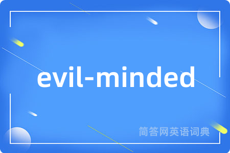 evil-minded