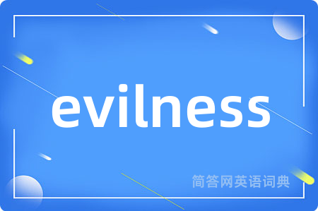 evilness