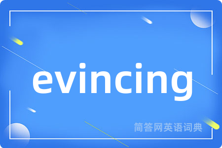 evincing