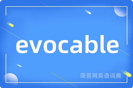 evocable