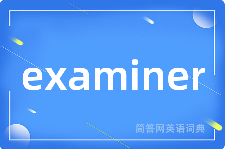 examiner