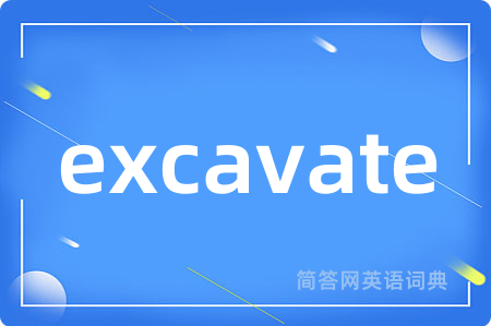 excavate