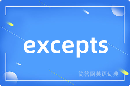 excepts