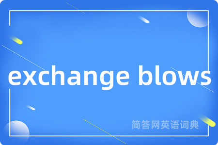 exchange blows