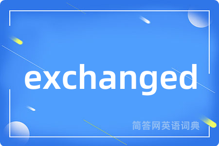 exchanged