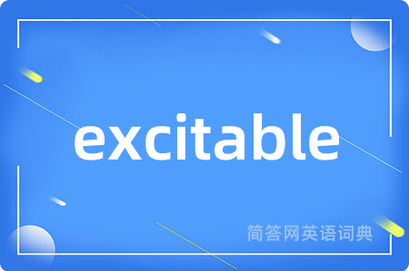 excitable
