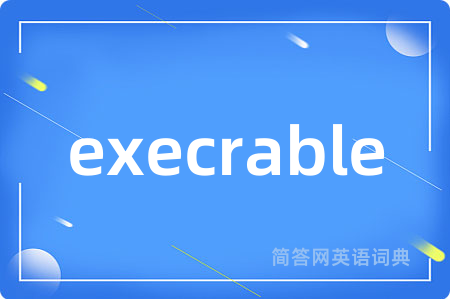 execrable