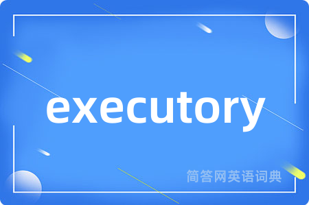 executory