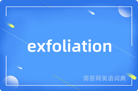 exfoliation