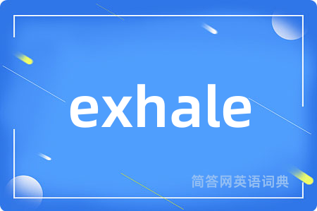 exhale