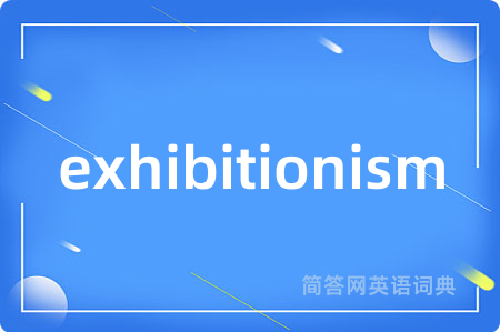 exhibitionism