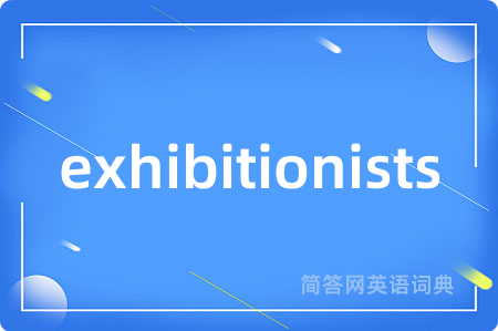 exhibitionists