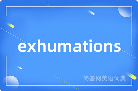 exhumations