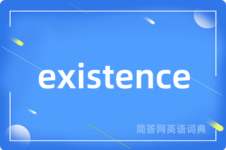 existence
