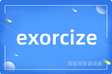 exorcize