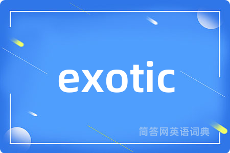 exotic