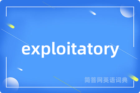exploitatory
