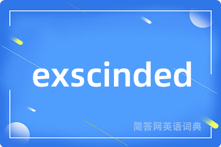 exscinded