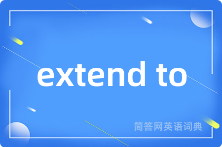 extend to