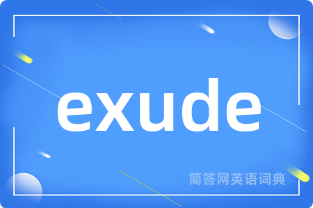 exude