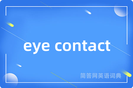 eye contact