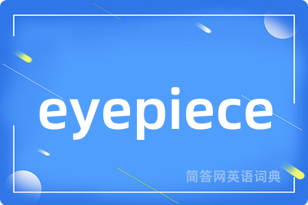 eyepiece