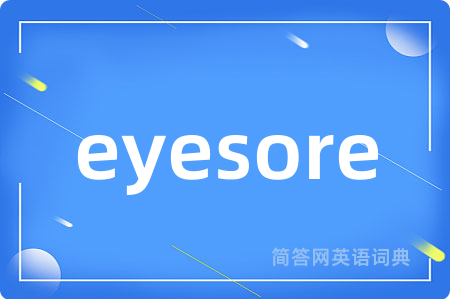 eyesore