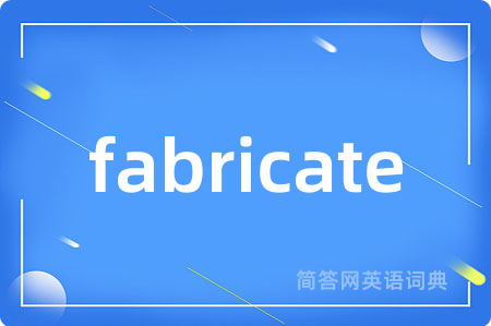fabricate