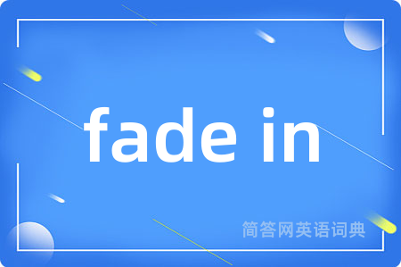 fade in
