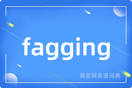 fagging