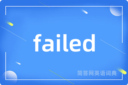 failed