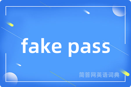 fake pass