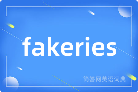 fakeries