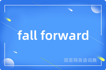 fall forward