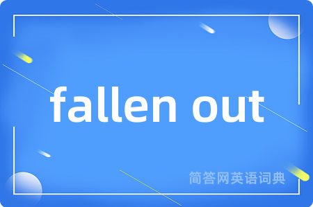fallen out