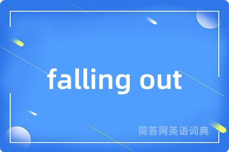 falling out