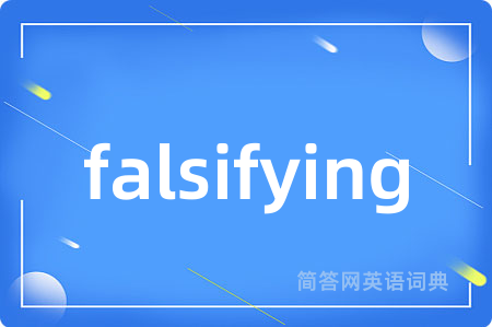 falsifying