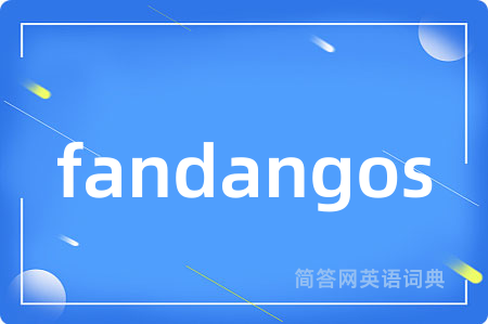 fandangos