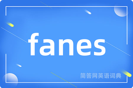 fanes