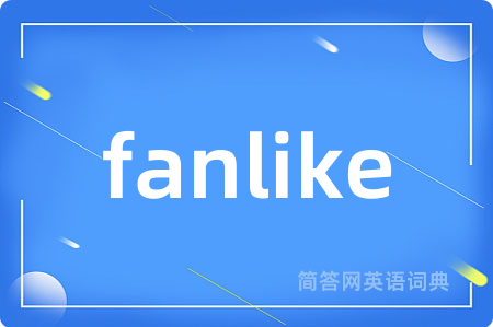 fanlike