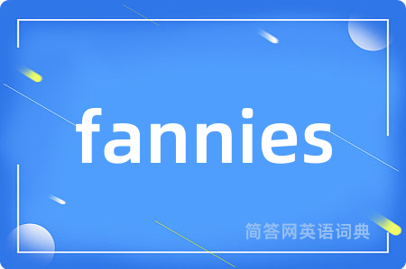 fannies
