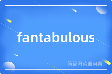 fantabulous