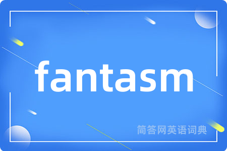 fantasm