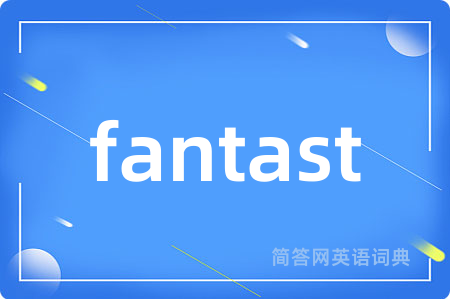 fantast