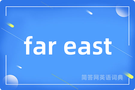 far east