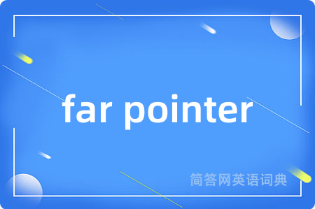 far pointer