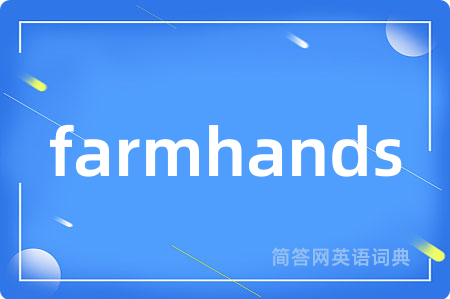 farmhands